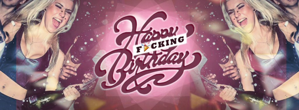 Happy F*cking Birthday - Oktober Spezial