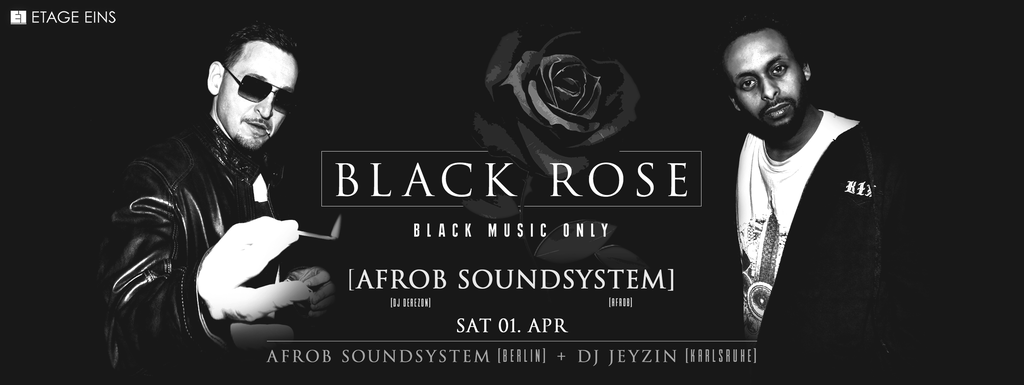 BLACK ROSE 3.0 x Afrob Soundsytem