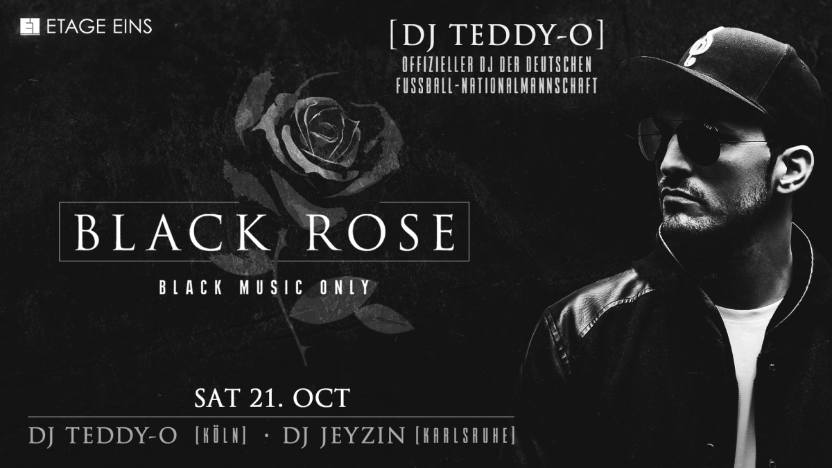 Black Rose x DJ TEDDY O
