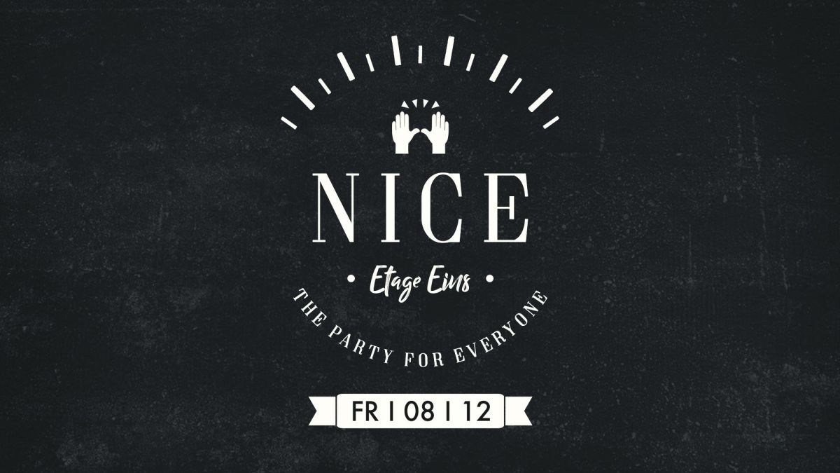 NiCE - the party for everyone!