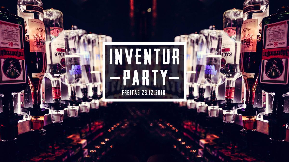Inventur Party - Alles muss raus