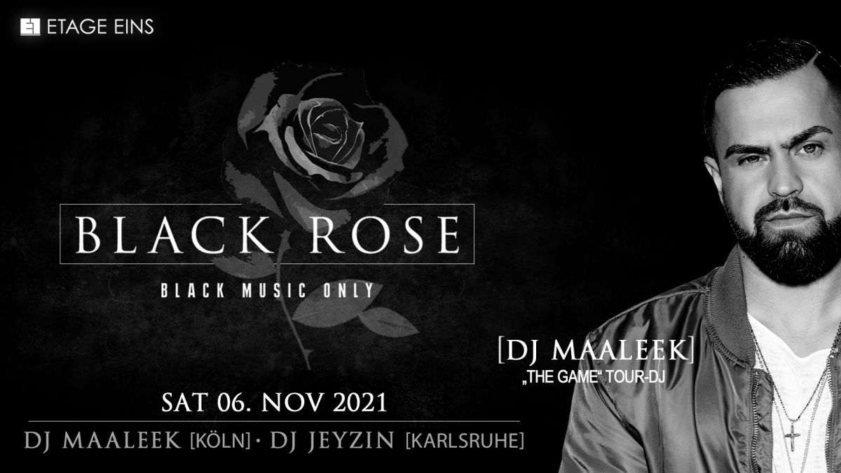 BLACK ROSE w/ DJ Maaleek