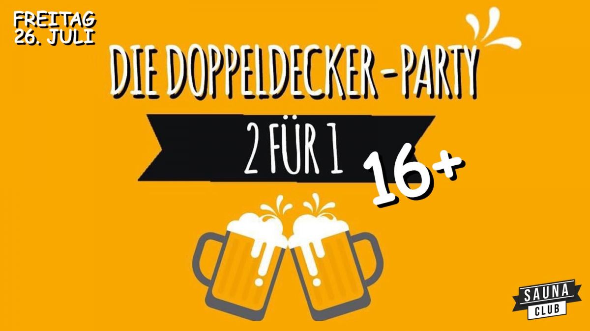 Die Doppeldecker-Party @Sauna Club