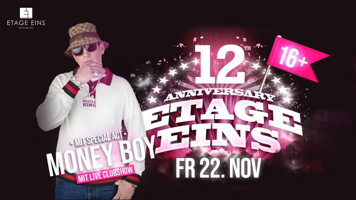 12 JAHRE ETAGE EINS MIT SPECIAL ACT MONEY BOY