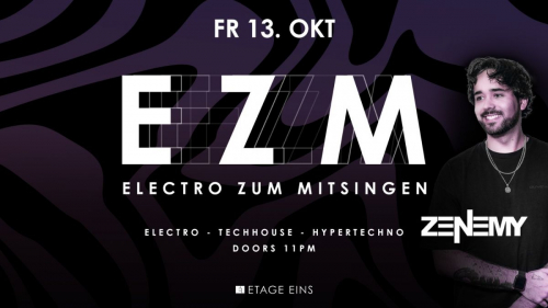 EZM - Electro zum mitsingen! w/ Zenemy